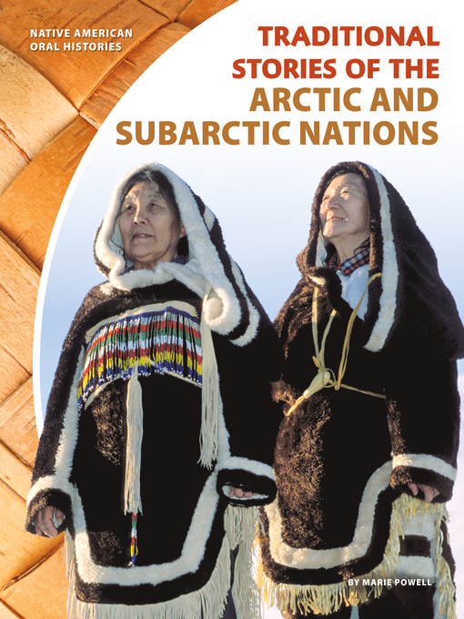Title details for Traditional Stories of the Arctic and Subarctic Nations by Marie Powell - Available